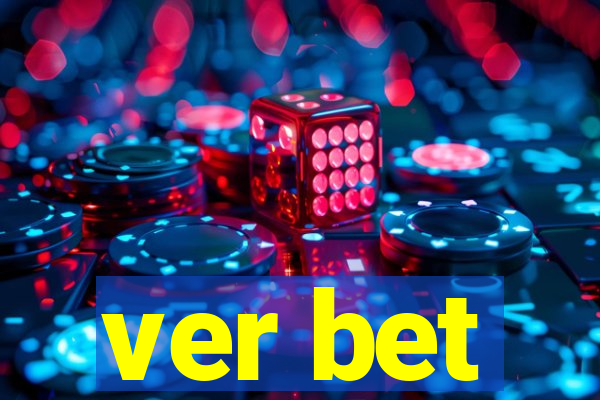 ver bet